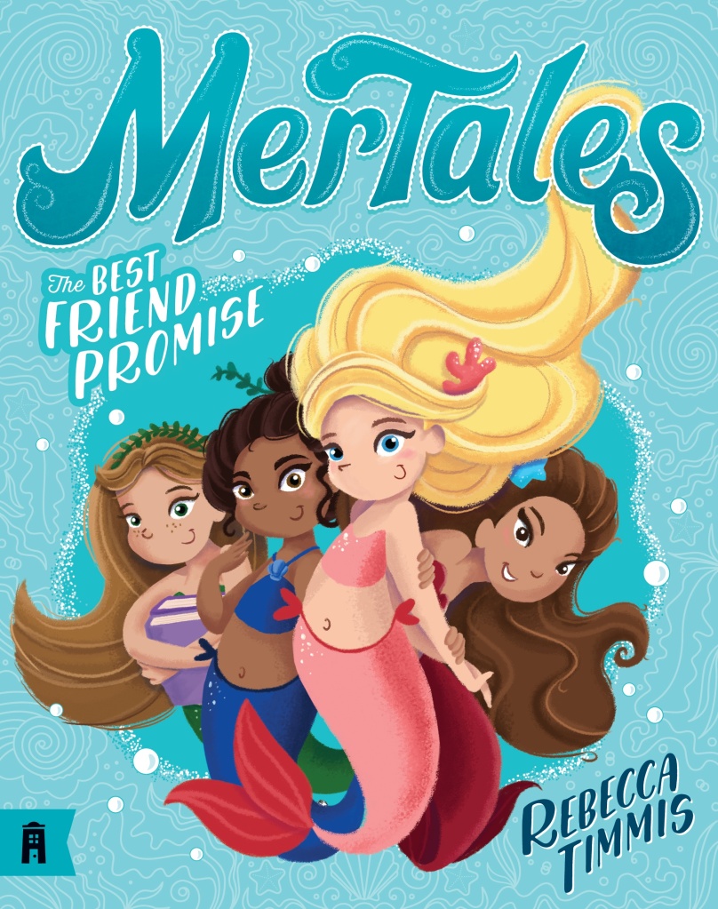 A turquoise cover with four mermaids, two are white. One has blonde hair and a pink tail. The other has brown hair and green tail. The other two are brown. One has a blue tail and the other has a red tail. The book is called Mertales: The Best Friend Promise by Rebecca Timmis.