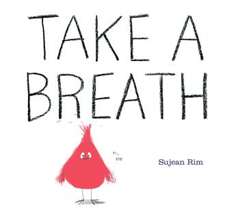 A white cover with a red bird under black text. The text reads Take a Breath by Sujean Rim