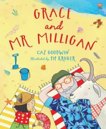A young girl, an elderly man, and a goat lie on stripey towels on a beach with shells, crabs, and beach toys. Grace and Mr Mulligan by Caz Goodwin