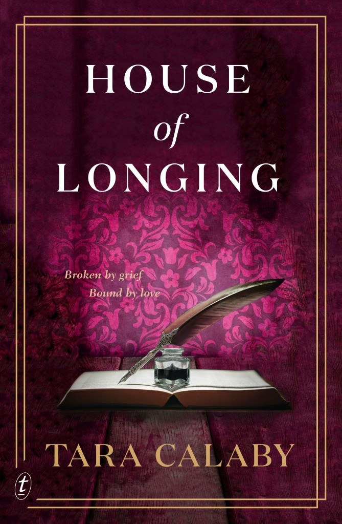 A pink cover with a book, a pot of ink, and a quill on top. The House of Longing by Tara Calaby.